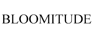 BLOOMITUDE