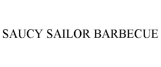 SAUCY SAILOR BARBECUE