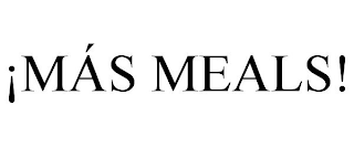 ¡MÁS MEALS!