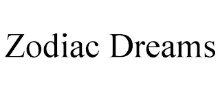 ZODIAC DREAMS