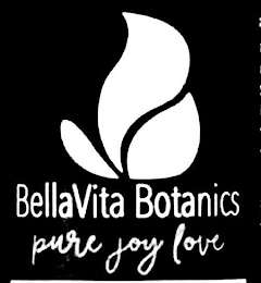 BELLAVITA BOTANICS PURE LOVE JOY