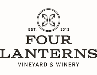 EST. 2013 FOUR LANTERNS VINEYARD & WINERY