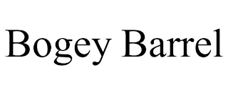 BOGEY BARREL