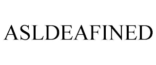 ASLDEAFINED