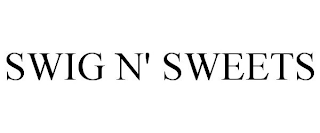 SWIG N' SWEETS