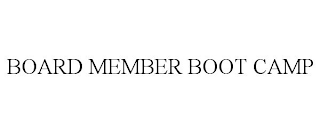 BOARD MEMBER BOOT CAMP