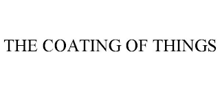 THE COATING OF THINGS