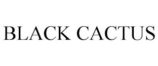 BLACK CACTUS