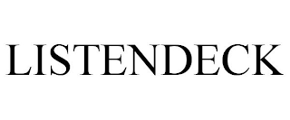 LISTENDECK