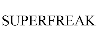 SUPERFREAK