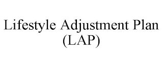 LIFESTYLE ADJUSTMENT PLAN (LAP)
