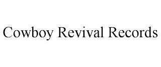 COWBOY REVIVAL RECORDS