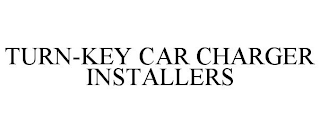 TURN-KEY CAR CHARGER INSTALLERS