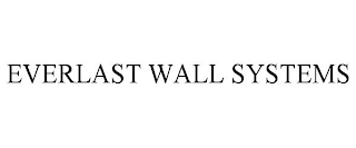 EVERLAST WALL SYSTEMS