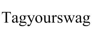 TAGYOURSWAG