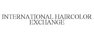 INTERNATIONAL HAIRCOLOR EXCHANGE