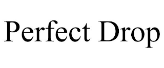 PERFECT DROP