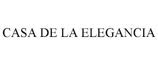 CASA DE LA ELEGANCIA