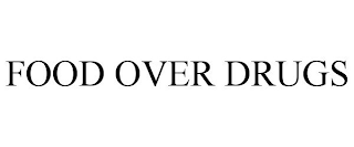 FOOD OVER DRUGS