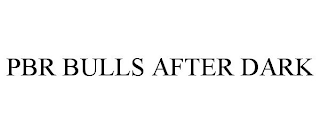 PBR BULLS AFTER DARK