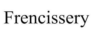 FRENCISSERY