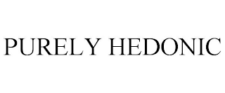 PURELY HEDONIC