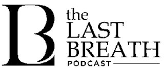 LB THE LAST BREATH PODCAST