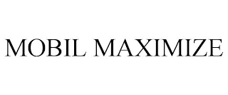 MOBIL MAXIMIZE