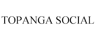 TOPANGA SOCIAL