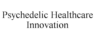 PSYCHEDELIC HEALTHCARE INNOVATION