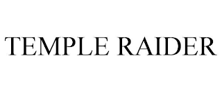 TEMPLE RAIDER