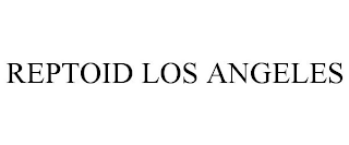 REPTOID LOS ANGELES