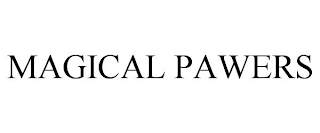 MAGICAL PAWERS