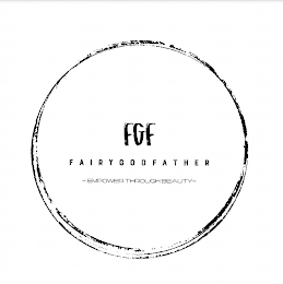 FGF FAIRY GODFATHER EMPOWER THROUGH BEAUTY