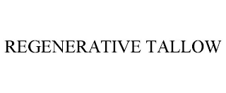 REGENERATIVE TALLOW