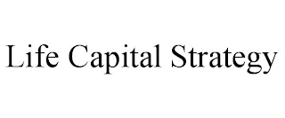 LIFE CAPITAL STRATEGY