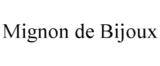 MIGNON DE BIJOUX