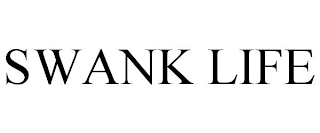 SWANK LIFE