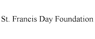 ST. FRANCIS DAY FOUNDATION