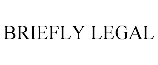 BRIEFLY LEGAL