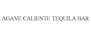 AGAVE CALIENTE TEQUILA BAR