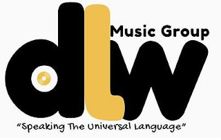 DLW MUSIC GROUP "SPEAKING THE UNIVERSAL LANGUAGE"