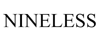 NINELESS