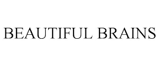 BEAUTIFUL BRAINS