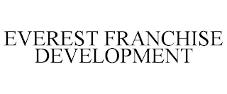 EVEREST FRANCHISE DEVELOPMENT