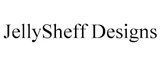 JELLYSHEFF DESIGNS