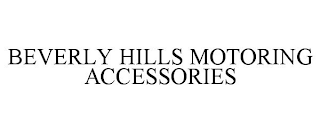 BEVERLY HILLS MOTORING ACCESSORIES