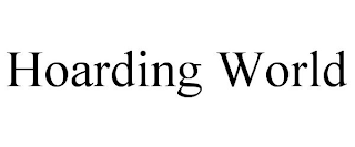 HOARDING WORLD