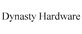 DYNASTY HARDWARE