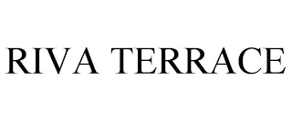 RIVA TERRACE